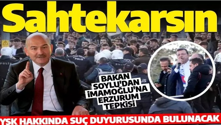 Bakan Soylu'dan İmamoğlu'na Erzurum tepkisi: Türkiye'ye gelmiş en büyük sahtekarlardan birisin