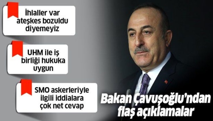 Son dakika: Bakan Çavuşoğlu'ndan SMO askerleriyle ilgili iddialara net cevap: Tamamen gerçek dışı.
