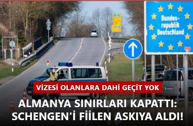 Almanya sınırları kapattı: Schengen'i fiilen askıya aldı!