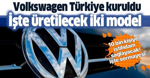 Merakla beklenen Volkswagen Türkiye kuruldu! İşte üreteceği 2 model.