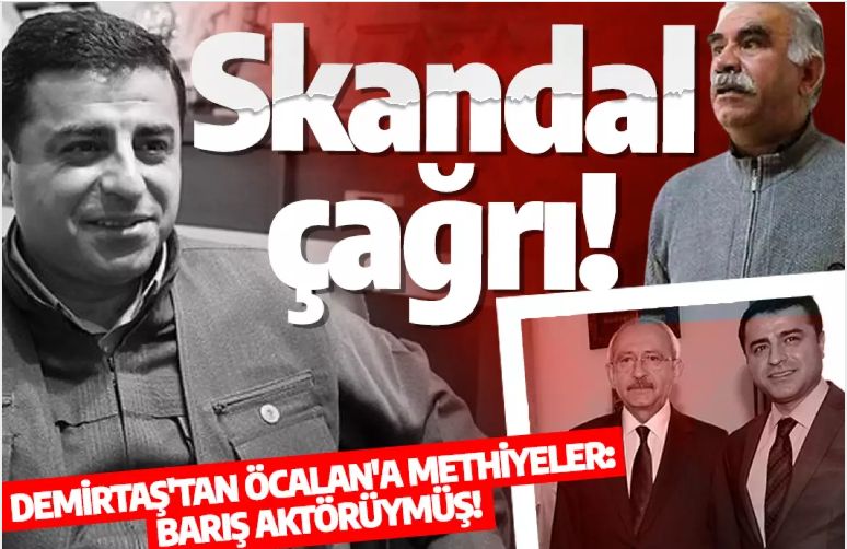 Skandal çağrı! Demirtaş'tan Öcalan'a methiyeler! Barış aktörüymüş!