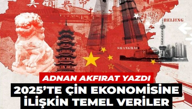 2025’te Çin ekonomisine ilişkin temel veriler