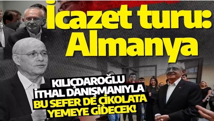 Kılıçdaroğlu icazet turlarına ithal danışmanıyla çıkıyor: Bu sefer çikolata yemeye gidiyor