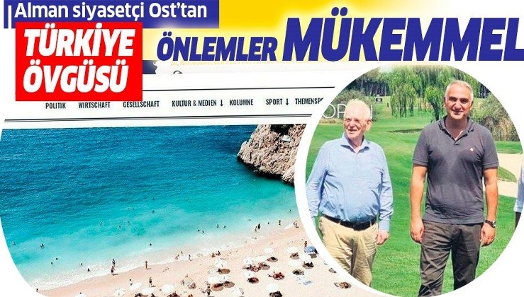 Alman siyasetçi Friedhelm Ost’tan Türkiye övgüsü: Kovid-19 sürecinde turizm önlemleri mükemmel