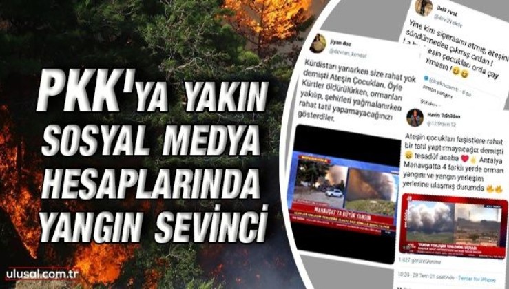 PKK'ya yakın sosyal medya hesaplarında yangın sevinci