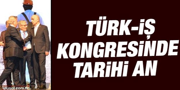 Türkİş kongresinde tarihi an