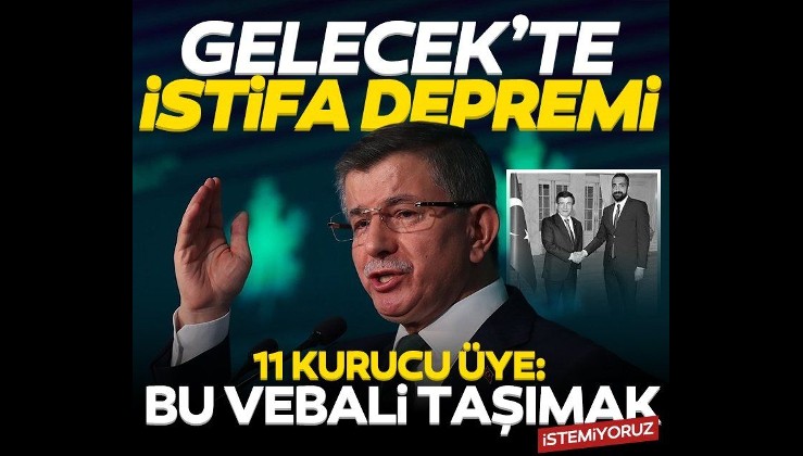 Ahmet Davutoğlu'na soğuk duş! Gelecek Partisi'nde 11 MYK üyesi istifa etti