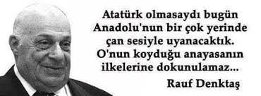 Rauf Denktaş, “Atatürk’ün Nutku’nu okuyun evlatlar, Kur’anı Kerimi de okuyun. Atatürk’e dinsiz diyenlere söylüyorum...
