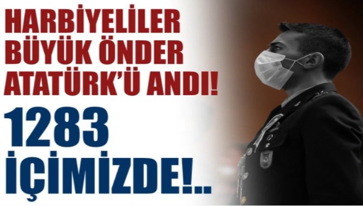 Harbiyeliler büyük önder Atatürk'ü andı: 1283 içimizde!