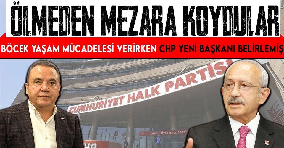 Antalya Büyükşehir Belediye Başkanı Muhittin Böcek koronavirüsle mücadele ederken CHP çoktan mezara koymuş! Yeni başkan için planlar yapmışlar