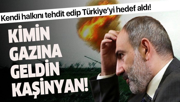 Ermenistan Başbakanı Paşinyan'dan Türkiye'ye alçak iftira!