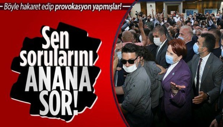 İYİ Parti Genel Başkanı Meral Akşener'in ekibi vatandaşa böyle hakaret etti: Sen sorularını anana sor