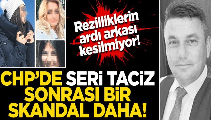 Rezilliklerin ardı arkası kesilmiyor! CHP'de 4 kadına taciz sonrası baskı