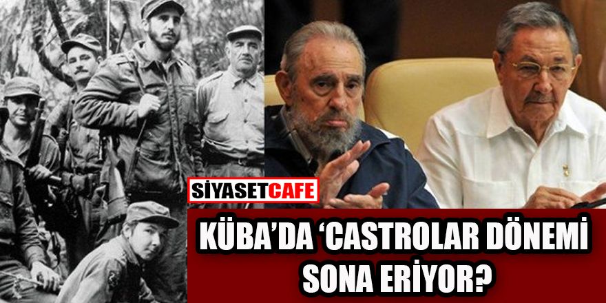 Küba'da 60 yıllık 'Castro kardeşler' dönemi sona eriyor