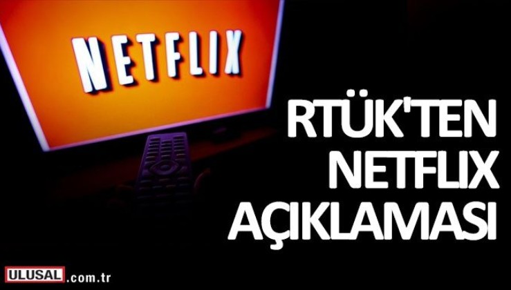 Netflix Türkiye'den çekiliyor mu? Netflix kapanıyor mu? Radyo ve Televizyon Üst Kurulu RTÜK'ten son dakika Netflix açıklaması