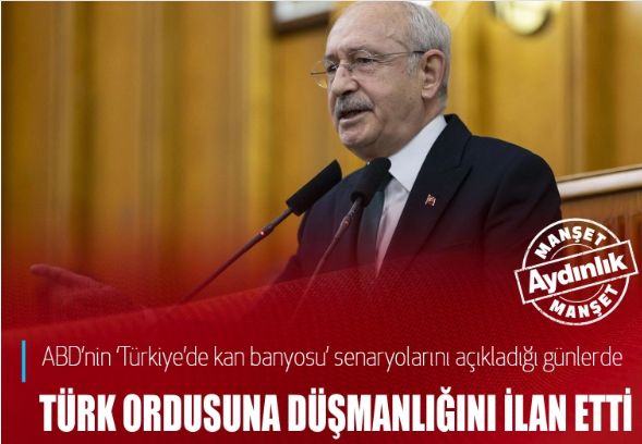 ABD’nin ‘Türkiye’de kan banyosu’ senaryolarını açıkladığı günlerde Türk ordusuna düşmanlığını ilan etti