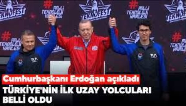 Cumhurbaşkanı Erdoğan açıkladı! İşte Türkiye'nin ilk uzay yolcuları