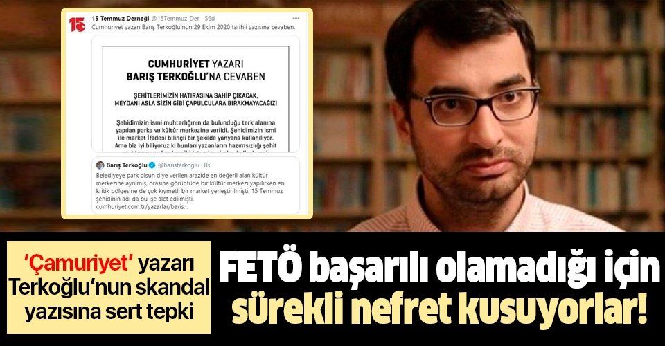 Cumhuriyet Gazetesi yazarı Barış Terkoğlu’nun yazısına yalanlama: FETÖ başarılı olamadığı için sürekli nefret kusuyorlar