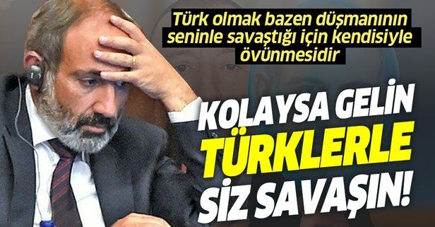 Paşinyan istifasını isteyenlere böyle seslendi: Kolaysa gelin Türklerle siz savaşın