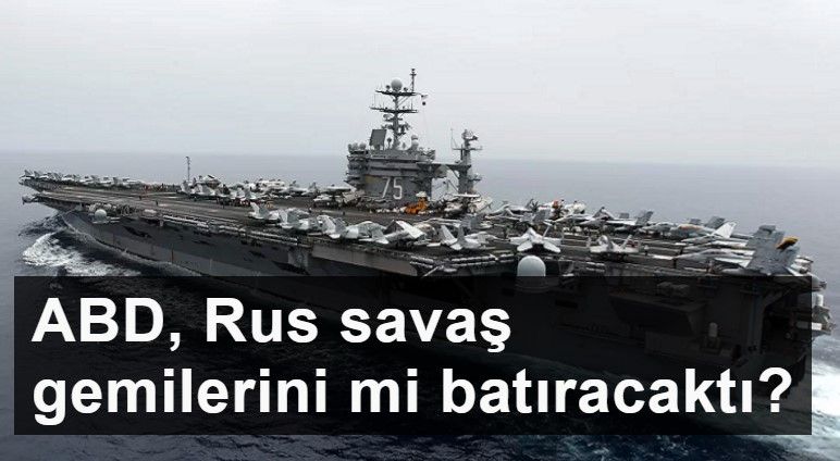 Fox News: ABD, Suriye kıyılarındaki Rus savaş gemilerini batırmayı planlıyordu