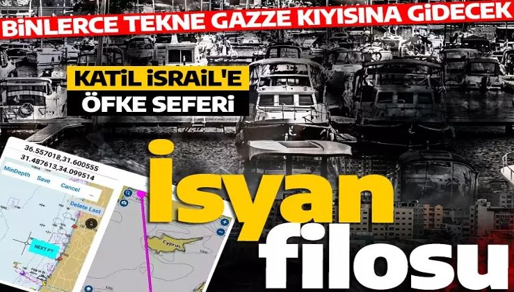 İsyan filosu! Binlerde tekne Gazze kıyısına gidecek: Katil İsrail'e dur diyecek!