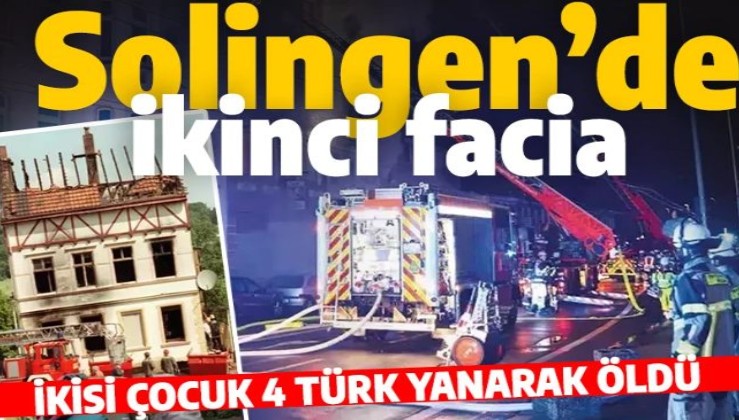 Almanya Solingen'de facia: 2'si çocuk 4 Türk öldü 9 yaralı!