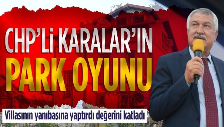 CHP’li Adana Büyükşehir Belediye Başkanı Zeydan Karalar’ın yaptırdığı park villasının yanında çıktı! Villanın değeri 6 katına fırladı