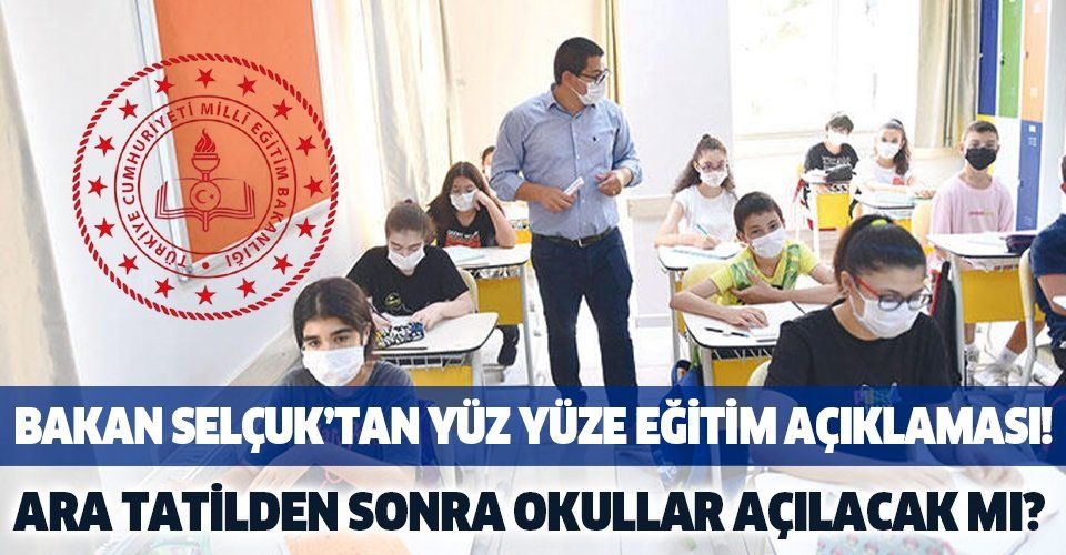 SON DAKİKA: Milli Eğitim Bakanı Ziya Selçuk'tan yüz yüze eğitim açıklaması!