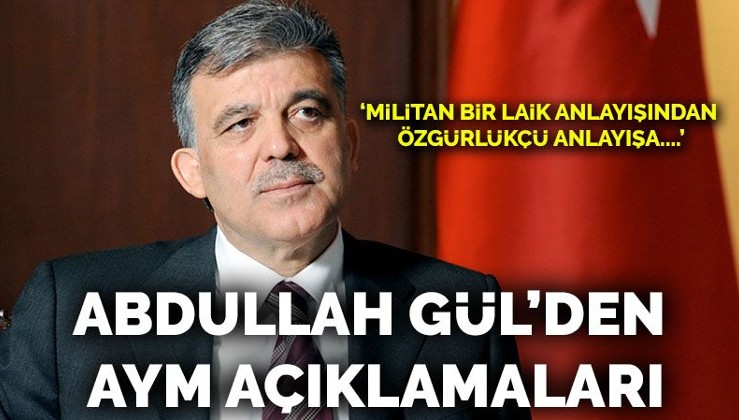 Abdullah Gül AYM'deki adamlarını savundu