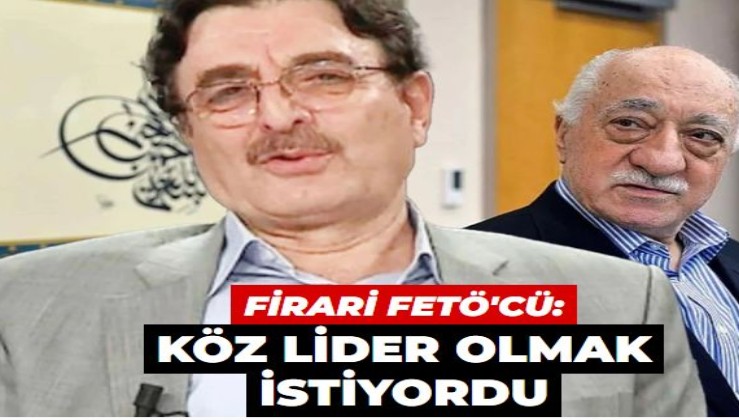 Firari FETÖ’cü Önder Aytaç: Kemalettin Özdemir Gülen’in yerine geçmek istiyordu