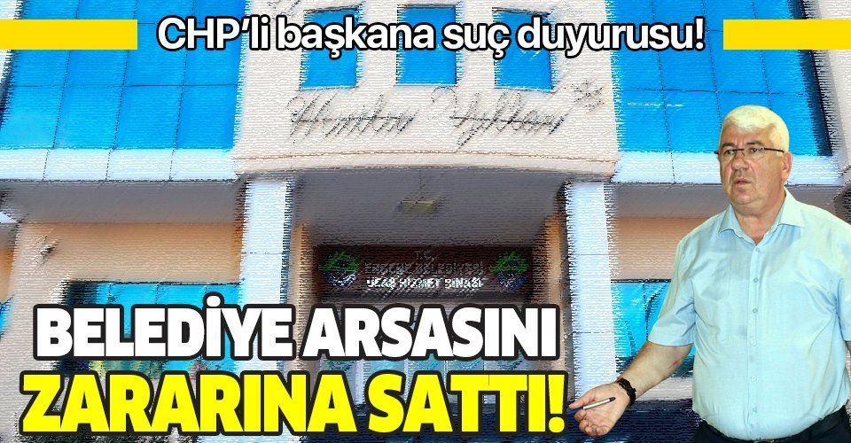 CHP'li Ergene Belediyesi Başkanı Rasim Yüksel'e suç duyurusu! Belediyenin 16 milyon liralık arsasını 6 milyon liraya sattı!