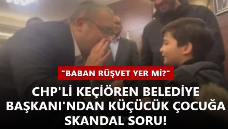 Keçiören Belediye Başkanı Mesut Özarslan'dan küçücük çocuğa skandal soru: Baban rüşvet yer mi?