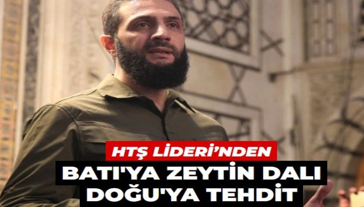 HTŞ lideri’nden Batı'ya zeytin dalı Doğu'ya tehdit