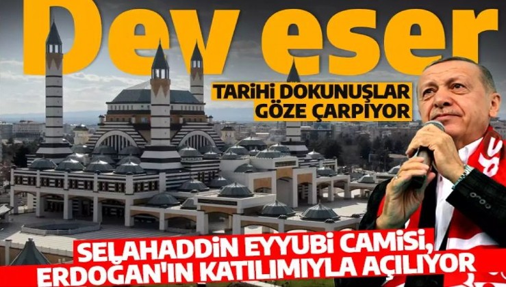 Selahaddin Eyyubü Cami ve Külliyesi ibadete açılıyor: Açılışına Erdoğan'da katılacak! Tarihi dokunuşlar göze çarpıyor