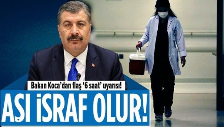 Son dakika: Sağlık Bakanı Fahrettin Koca'dan aşı randevusunu aksatanlara flaş uyarı