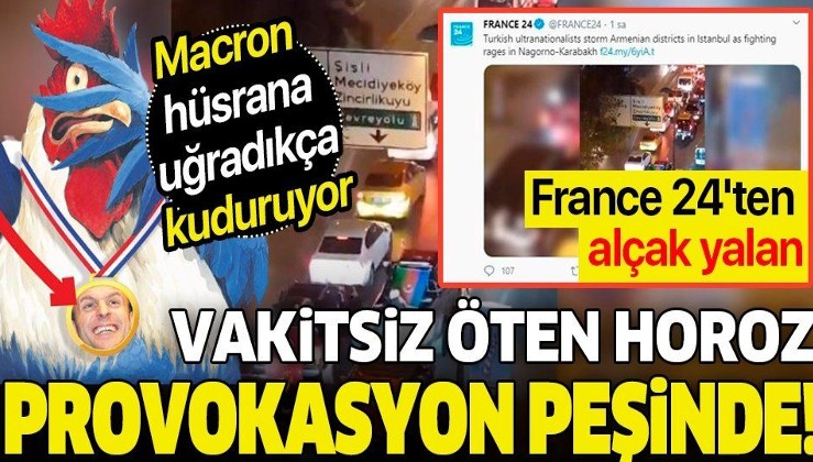 France 24'ten alçak yalan: "Türkler Ermeni mahallelerini bastı"