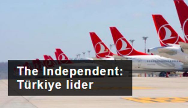 The Independent:Türkiye havacılıkta lider