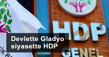 Devlette Gladyo siyasette HDP