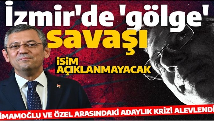 İmamoğlu ile Özgür Özel arasındaki adaylık krizi alevlendi! İzmir düğümü çözülmedi: Aday açıklanmayacak!
