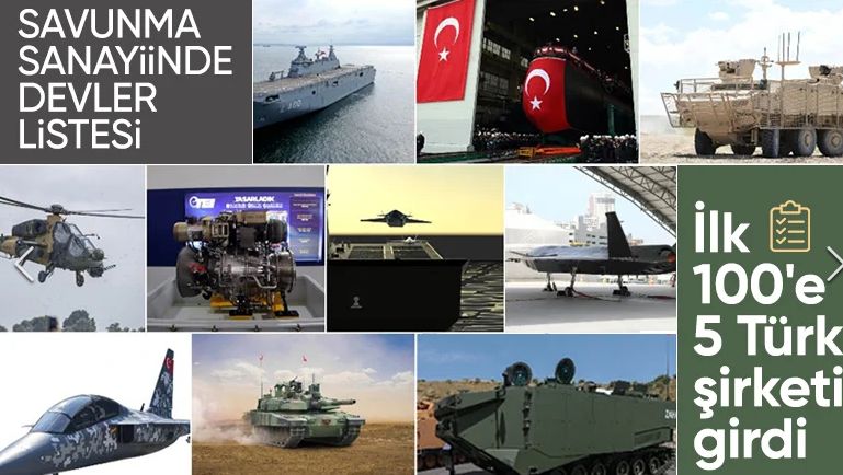 Dünyanın en büyük 100 savunma şirketi açıklandı: Listede 5 Türk şirketi var