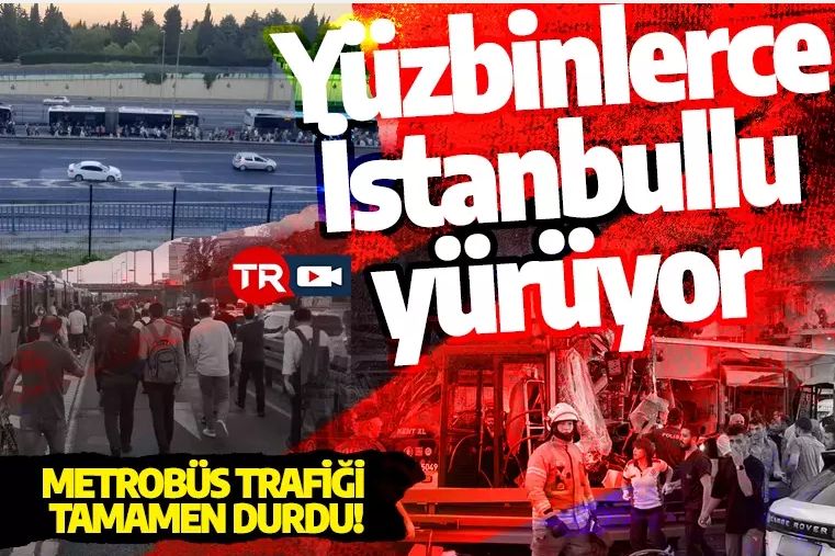 Metrobüs kazasında seferler durdu: Yüzbinlerce İstanbullu yürüyor