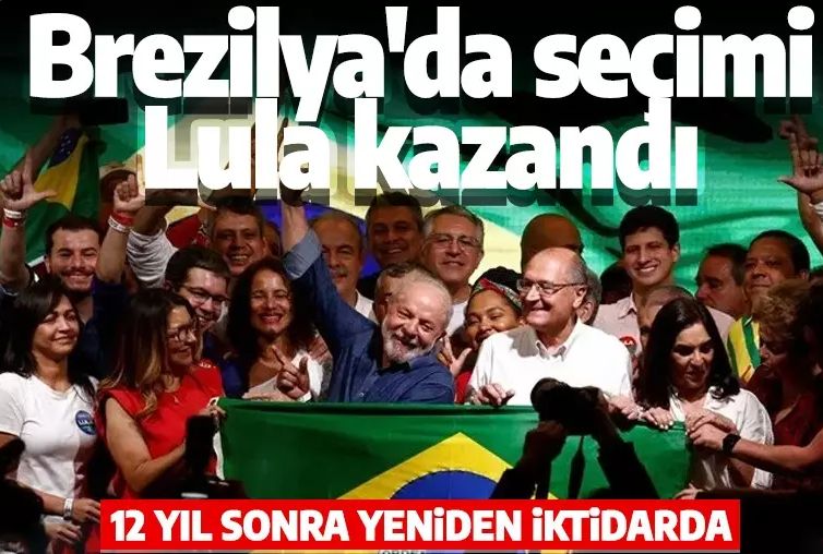 Brezilya'da seçimi Lula da Silva kazandı, Biden tayfası kaybetti! 12 yıl sonra yeniden iktidarda