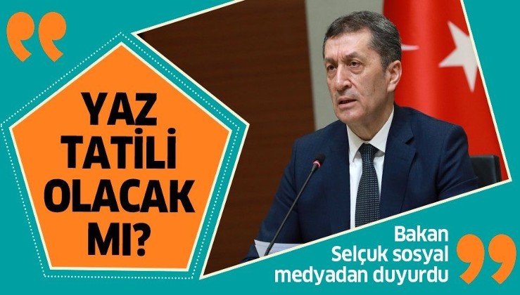 Son dakika: Bakan Ziya Selçuk açıkladı: Yaz tatilinin ortadan kalkması söz konusu değil