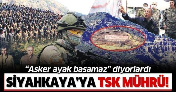 Teröristlerin "Asker buralara ayak basamaz" diye bahsettiği Siyahkaya’ya Mehmetçik mührü!