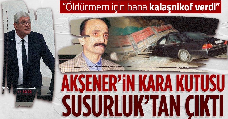 “Meral Akşener’in kara kutusu” Müsavat Dervişoğlu’nun "Susurluk" dosyası açığa çıkıyor! Çete lideri ifşa etti
