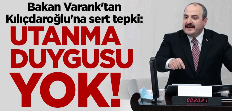 Bakan Varank'tan Kılıçdaroğlu'na sert tepki: Utanma duygusu yok