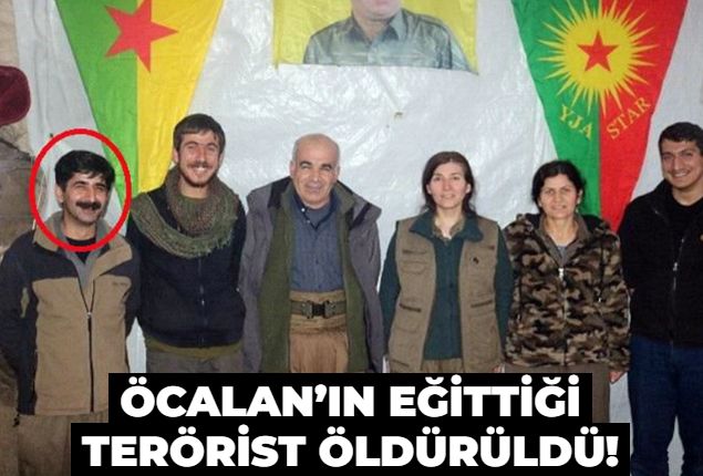 Öcalan’ın eğittiği terörist öldürüldü!