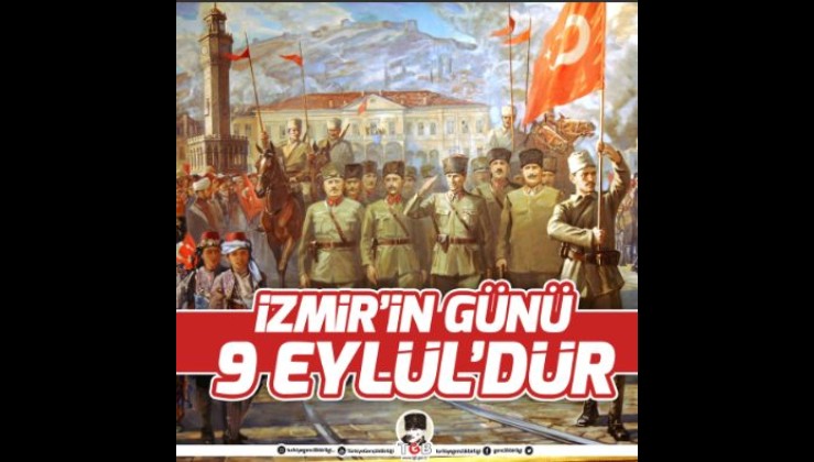 TGB İzmir: İzmir’in Günü 9 Eylül’dür!