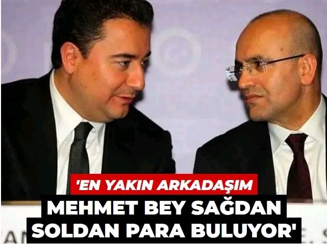 Ali Babacan: En yakın arkadaşım Mehmet Bey... Şu anda yaptığı sadece sağdan soldan para bulmak!