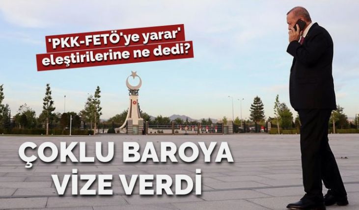 ‘Çoklu baro’ya Erdoğan’dan vize… ‘PKKFETÖ’ye yarar’ eleştirilerine ne dedi?